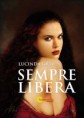 Sempre libera      Ebook 3,00 €  / Papel (cubierta con solapas) 13,00 €